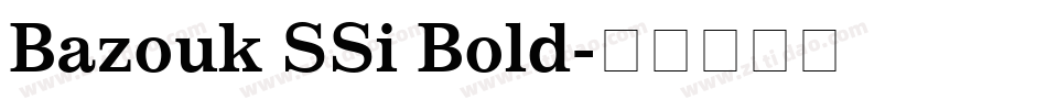 Bazouk SSi Bold字体转换